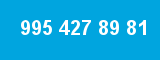 995 427 89 81